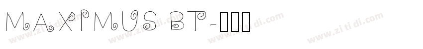 MAXIMUS BT字体转换